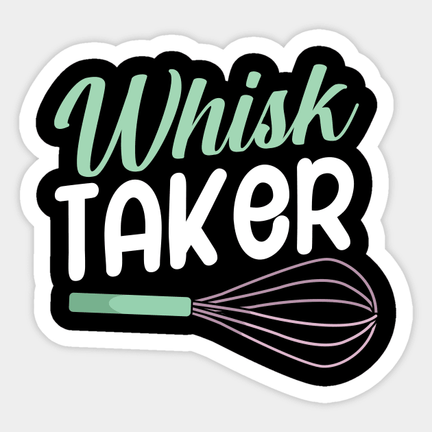 Whisk taker Sticker by maxcode